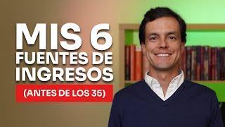 Así Creé Mis 6 Fuentes de Ingresos