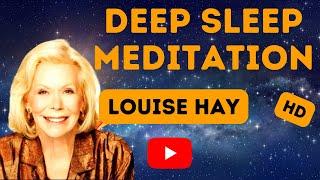  Louise Hay - Deep Sleep Guided Meditation - Have Sweet Dreams 