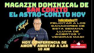 MAGAZIN DOMINICAL DE SAN CONITO CON EL ASTRO CONITO Y EL NUMERO PARA TU SIGNO ZODIACAL- PROFE RAFAEL