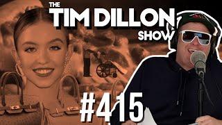 Pizza Hut & Birkin Bags | The Tim Dillon Show #415