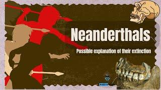 Neanderthals: why did they disappear?