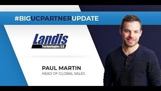 Big UC Partner Update: Landis Technologies - UC Today News