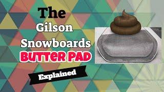 The Gilson Butter Pad Technology: Explained