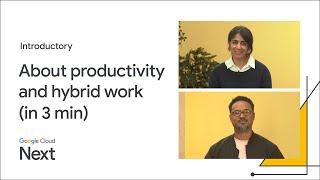 What’s next in productivity and hybrid work (in 3 min)