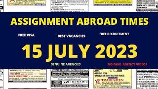 Assignment Abroad Times Today 15 July 2023, Gulf Jobs Vacancies, Assignments Abroad Times Newspaper