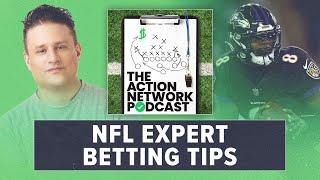 NFL Expert Betting Tips and Advice | The Action Network Podcast