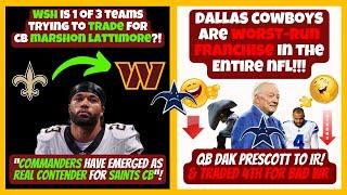 COWBOYS ARE NFL's WORST-RUN FRANCHISE! +"WSH is REAL Contender to Trade for CB Marshon Lattimore"!