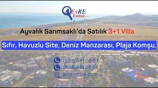 Ayvalık Sarımsaklı'da Satılık Deniz Manzaralı Villa / 3+1 / Havuzlu Site İçi / Harika Konum