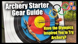 Beginner Archery Equipment Guide | Olympics Archery Inspiration