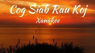 Cog Siab Rau Koj - Xanakee