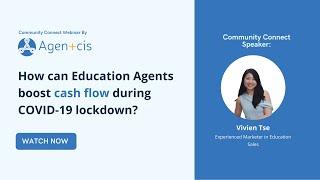 How can Education Agents acquire more cash flow during COVID-19 lockdown? | Webinar