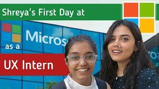 *FIRST DAY* UX Intern @ Microsoft @shreyamahabalshetti