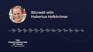 Bitcredit with Hubertus Hofkirchner