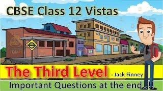 The Third Level | CH - 1 | Vistas | In Hindi