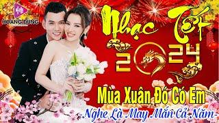 MÙA XUÂN ĐÓ CÓ EM, HAPPY NEW YEAR  Nhạc Xuân 2024 Remix Nhạc Tết Remix 2024 EDM TikTok Htrol