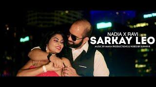 RAVI SINGH X NADIA SINGH | SARKAY LEO (PROD BY MAHA PRODUCTIONS)