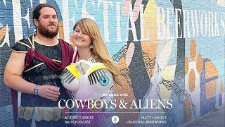 Episode #183: Cowboys & Aliens with Matt and Molly Reynolds of Celestial Beerworks | Adjunct Series