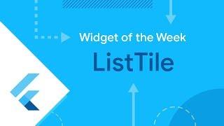 ListTile (Flutter Widget of the Week)