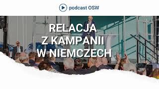 Relacja naszych ekspertów z kampanii w Niemczech. Jak wygląda kampania na miejscu? Kto wygra wybory?