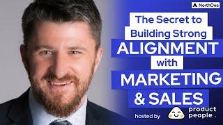  The Secret to Building Strong Alignment with Marketing and Sales