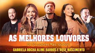 Louvores De Adoração As Melhores Músicas Gospel 2024 - Isaías Saad,Gabriela Rocha, Fernandinho...