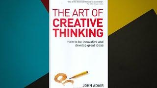 Book Summary | The Art of Creative Thinking (practical ways of becoming a more creative thinker)