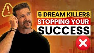 The 5 Dream Killers and How to Overcome Them to Achieve Anything You Want : Cary Jack