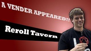 VENDER INTERVIEW | Reroll Tavern