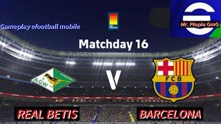 My League- Matchday 16  REAL BETIS VS BARCELONA || Gameplay efootball 2024/225||