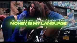 DJ Chase Feat. Sunny Sofancyy - Money is My Language (Official Music Video)