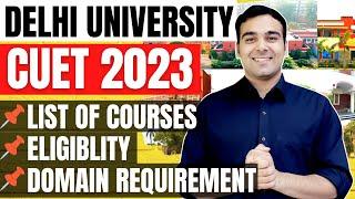 List of Courses in Delhi University| CUET 2023 Eligibility & Courses