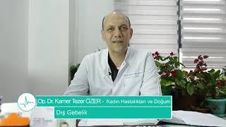 Dış Gebelik - Op. Dr. Kamer Tezer ÖZER