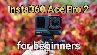 Insta360 Ace Pro 2 beginner guide - all you need to know in one tutorial