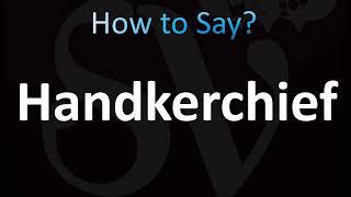 How to Pronounce ''Handkerchief'' (CORRECTLY!)