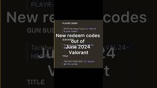 New Valorant redeem codes out ! Finally in June 2024 . Yayyyyyy @valorant  Thanks