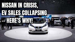 Nissan's EV Sales Collapse: CEO Scrambles for Solutions | New Electric Vehicles Still Outdated