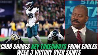 Garry Cobb BREAKS DOWN What He Saw in Eagles Week 3 Victory Over the Saints!