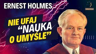 Nie Ufaj - Nauki o Umyśle - Ernest Holmes