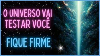 O Universo Vai Testar Você Antes De Entregar o Seu Desejo - Esteja Pronto! (Lei da Atração)