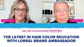 The Latest in HAIR Color Education  with LOREAL Brand Ambassador