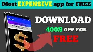 Most Expensive app  in this world worth 400$ for Free (2018)