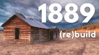 Ep. 1, First Day Of An Epic Rebuild: Abandoned Cabin In Montana | 1889 PROJECT.