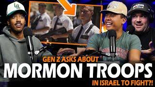 Gen-Z Asks Why Mormon Troops Are Going To Israel To Fight!