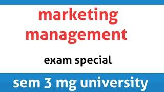 Marketing management || module 1 || important questions and answers || sem 3 || mg university