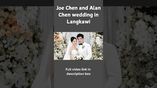 Joe Chen and Alan Chen wedding in Langkawi #shorts #joechen