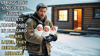 Struggling Single Dad Found Triplets Abandoned in Blizzard—Years Later, They Became His Miracle