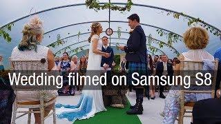 Wedding filmed entirely on smartphone - Samsung S8