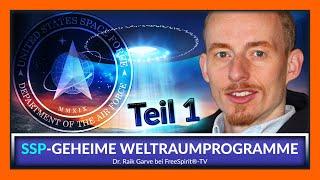 SSP-Geheime Weltraumprogramme - Dr. Raik Garve - Teil 1