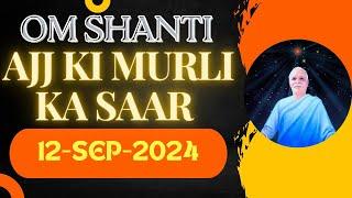 12 September 2024 Ajj ki Murli ka Saar️PEACE IN WORLD ️Sachi GeetaBK Shalu (Preeti)