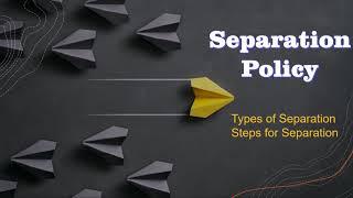 Separation Policy | Termination Policy | Exit Formalities